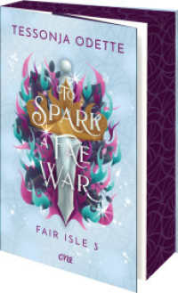 To Spark a Fae War - Fair Isle 3 : Das große Finale der knisternden Romantasy-Trilogie (Fair Isle Trilogie 3) （1. Aufl. 2026. 2026. 432 S. 215 mm）
