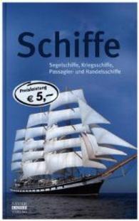 Schiffe : Segelschiffe， Kriegsschiffe， Passagier- und Handelsschiffe