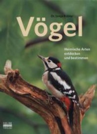Vögel : Heimische Arten entdecken und bestimmen （2013 400 S.  29 cm）