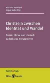 Christsein zwischen Identität und Wandel : Freikirchliche und römisch-katholische Perspektiven