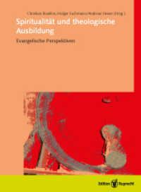 Spiritualität und theologische Ausbildung : Evangelische Perspektiven （2018. 162 S. 1 SW-Abb. 21 cm）