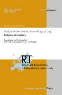 Religion übersetzen : Übersetzung und Textrezeption als Transformationsphänomene von Religion (Religion and Transformation in Contemporary European Society Band 002) （2012. 249 S. mit 3 Abbildungen. 245 mm）