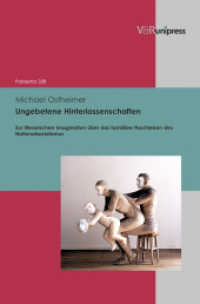 Ungebetene Hinterlassenschaften : Zur literarischen Imagination über das familiäre Nachleben des Nationalsozialismus. Habilitationsschrift (Palaestra Band 338) （2013. 411 S. 245 mm）