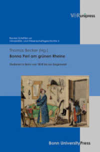 Bonna Perl am grünen Rheine : Studieren in Bonn von 1818 bis zur Gegenwart (Bonner Schriften zur Universitäts- und Wissenschaftsgeschichte Band 005) （2013. 240 S. mit 24 Abbildungen. 245 mm）