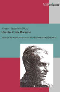 Literatur in der Moderne Bd.8 : Jahrbuch der Walter-Hasenclever-Gesellschaft (Literatur in der Moderne Jahr 2012/2013, Band) （2013. 254 S. mit zwei Abbildungen. 240 mm）