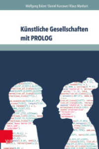Künstliche Gesellschaften mit PROLOG : Grundlagen sozialer Simulation （2014. 278 S. mit 30 Abbildungen. 231 mm）