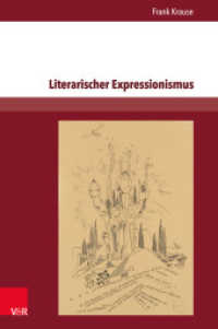 Literarischer Expressionismus （2015. 320 S. mit 23 Abbildungen. 23.2 cm）