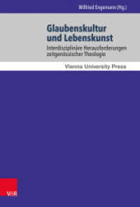 Glaubenskultur und Lebenskunst : Interdisziplinäre Herausforderungen zeitgenössischer Theologie (Wiener Jahrbuch für Theologie Band 010) （2014. 304 S. 235 mm）