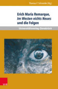 Erich Maria Remarque, Im Westen nichts Neues und die Folgen (Erich Maria Remarque Jahrbuch / Yearbook. Band XXIV) （2014. 110 S. 230 mm）