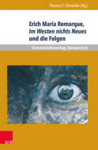 Erich Maria Remarque, Im Westen nichts Neues und die Folgen (Erich Maria Remarque Jahrbuch / Yearbook Band XXIV) （2014. 110 S. 230 mm）