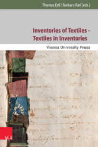 Inventories of Textiles - Textiles in Inventories : Studies on Late Medieval and Early Modern Material Culture （2017. 245 S. mit 36 Abbildungen. 23.2 cm）