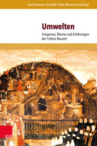 Umwelten : Ereignisse, Räume und Erfahrungen der Frühen Neuzeit （2015. 416 S. 237 mm）