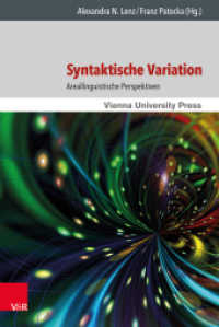 Syntaktische Variation : Areallinguistische Perspektiven (Wiener Arbeiten zur Linguistik Band 002) （2015. 291 S. mit zahlreichen Abbildungen. 237 mm）