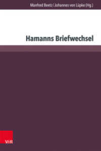 Hamanns Briefwechsel : Acta des Zehnten Internationalen Hamann-Kolloquiums an der Martin Luther-Universität Halle-Wittenberg 2010 (Hamann-Studien Band 001) （2016. 366 S. mit einer Abbildung. 23.2 cm）