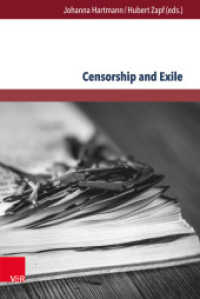 Censorship and Exile (Internationale Schriften des Jakob-Fugger-Zentrums Band 001) （2015. 285 S. mit 11 Abbildungen. 237 mm）
