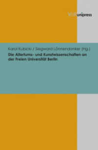 Die Altertums- und Kunstwissenschaften an der Freien Universit&auml;t Berlin (Beitr&auml;ge zur Wissenschaftsgeschichte der Freien Universit&auml;t Berlin Band 007) （2015. 207 S. 245 mm）