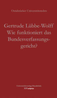 Wie funktioniert das Bundesverfassungsgericht? (Osnabrücker Universitätsreden Band 009) （2015. 52 S. 210 mm）