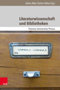 Literaturwissenschaft und Bibliotheken (Bibliothek im Kontext Band 002) （2015. 198 S. 237 mm）
