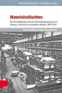 Materialschlachten : Der Erste Weltkrieg und seine Darstellungsressourcen in Literatur, Publizistik und populären Medien 1899-1929 (Schriften des Erich Maria Remarque-Archivs Band 030) （2015. 504 S. mit 33 Abbildungen. 237 mm）