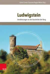 Ludwigstein : Annäherungen an die Geschichte der Burg (Jugendbewegung und Jugendkulturen - Jahrbuch Jahr 2015) （2015. 500 S. mit zahlreichen Abbildungen. 237 mm）