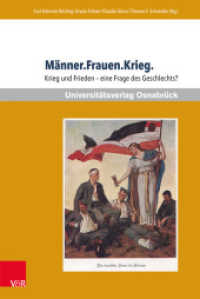 Männer. Frauen. Krieg. : Krieg und Frieden - eine Frage des Geschlechts? (Erich Maria Remarque Jahrbuch / Yearbook Band XXV) （2015. 140 S. 232 mm）