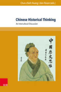 Chinese Historical Thinking : An Intercultural Discussion (Global East Asia Band 004) （2015. 254 p. 237 mm）