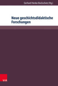Neue geschichtsdidaktische Forschungen : Aktuelle Projekte (Beihefte zur Zeitschrift für Geschichtsdidaktik Band 010) （2015. 189 S. mit zwei Abbildungen. 237 mm）