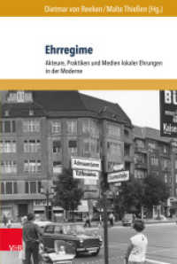 Ehrregime : Akteure, Praktiken und Medien lokaler Ehrungen in der Moderne (Formen der Erinnerung Band 063) （2016. 350 S. Mit 24 Abbildungen. 237 mm）