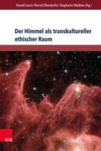 Der Himmel als transkultureller ethischer Raum : Himmelskonstellationen im Spannungsfeld von Literatur und Wissen (Internationale Schriften des Jakob-Fugger-Zentrums) （2016. 408 S. mit 29 Abbildungen. 237 mm）