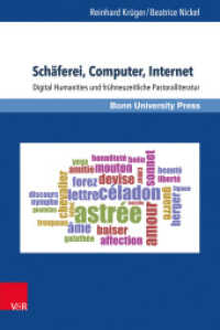 Schäferei, Computer, Internet : Digital Humanities und frühneuzeitliche Pastoralliteratur (Gründungsmythen Europas in Literatur, Musik und Kunst Band 009) （2016. 370 S. m. 48 Abb. 237 mm）