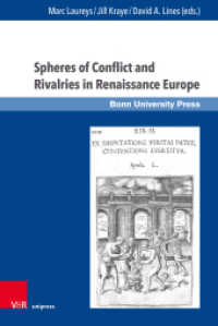 Spheres of Conflict and Rivalries in Renaissance Europe (Super alta perennis. Band 022) （2020 288 S. with one figure 232 mm）