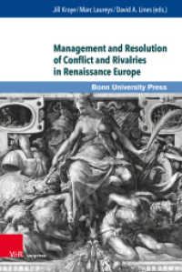 Management and Resolution of Conflict and Rivalries in Renaissance Europe (Super alta perennis Band 025) （1. Edition 2023. 2023. 313 S. with 34 figures. 237 mm）