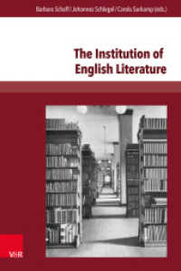 The Institution of English Literature : Formation and Mediation （2016. 334 S. mit 12 Abbildungen. 23.2 cm）