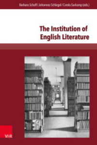 The Institution of English Literature : Formation and Mediation （2016. 334 S. mit 12 Abbildungen. 237 mm）