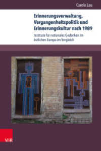 Erinnerungsverwaltung, Vergangenheitspolitik und Erinnerungskultur nach 1989 (Kultur- und Sozialgeschichte Osteuropas / Cultural and Social History of Eastern Europe Band 006) （2016. 825 S. 237 mm）