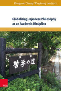 日本哲学の学術分野としてのグローバルな展開<br>Globalizing Japanese Philosophy as an Academic Discipline (Global East Asia Band 006) （2017. 285 S. mit 6 Abbildungen. 237 mm）