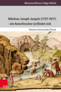 Nikolaus Joseph Jacquin (1727-1817) - ein Naturforscher (er)findet sich （2017. 650 S. mit 60 Abbildungen. 237 mm）
