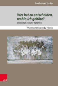 Wer hat zu entscheiden, wohin ich gehöre? : Die deutsch-jüdische Aphoristik (Poetik, Exegese und Narrative / Poetics, Exegesis and Narratives Band 007) （2017. 202 S. 237 mm）