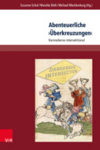 Abenteuerliche 'Überkreuzungen' : Vormoderne intersektional (Aventiuren Band 012) （2017. 320 S. mit einer Abbildung. 237 mm）