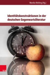 Identitätskonstruktionen in der deutschen Gegenwartsliteratur (Deutschsprachige Gegenwartsliteratur und Medien Band 023) （2017. 362 S. 23.2 cm）
