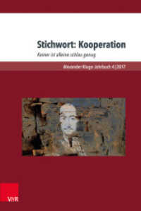 Stichwort: Kooperation : Keiner ist alleine schlau genug (Alexander Kluge-Jahrbuch Band 004) （2017. 423 S. mit 69 Abbildungen. 232 mm）