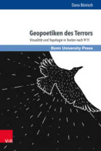 Geopoetiken des Terrors : Visualität und Topologie in Texten nach 9/11. Dissertationsschrift (Global Poetics Band 003) （2018. 235 S. 23.2 cm）