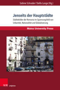Jenseits der Hauptstädte : Städtebilder der Romania im Spannungsfeld von Urbanität, Nationalität und Globalisierung (Romanica Band 006) （2019. 285 S. mit 36 Abbildungen. 232 mm）