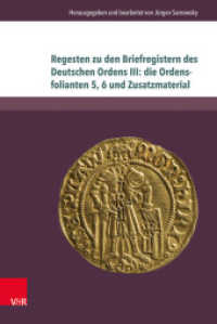 Regesten zu den Briefregistern des Deutschen Ordens III: die Ordensfolianten 5, 6 und Zusatzmaterial (Beihefte zum Preußischen Urkundenbuch Band 004) （2018. 290 S. 237 mm）