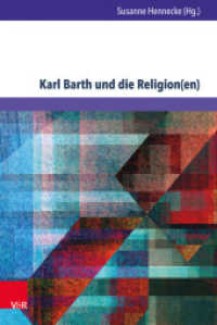 Karl Barth und die Religion(en) : Erkundungen in den Weltreligionen und der Ökumene (Kirche - Konfession - Religion Band 074) （2018. 419 S. 237 mm）