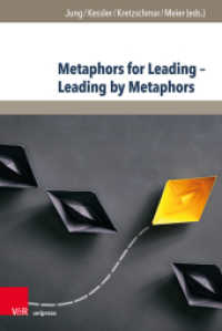 Metaphors for Leading - Leading by Metaphors (Management - Ethik - Organisation Band 006) （2019. 260 p. with 5 figures. 237 mm）