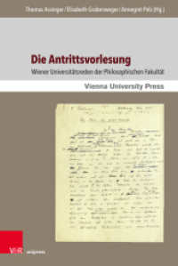 Die Antrittsvorlesung : Wiener Universitätsreden der Philosophischen Fakultät （2019. 253 S. mit 3 Abbildungen. 237 mm）