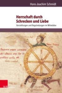 Herrschaft durch Schrecken und Liebe : Vorstellungen und Begründungen im Mittelalter (Orbis Mediaevalis Band 017) （2019. 770 S. 237 mm）