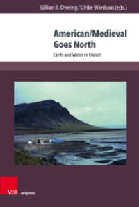 American/Medieval Goes North : Earth and Water in Transit （2019. 287 S. with 9 figures. 23.2 cm）