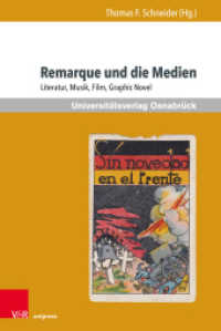 Remarque und die Medien : Literatur, Musik, Film, Graphic Novel (Erich Maria Remarque Jahrbuch / Yearbook. Band XXVIII, Jahr 2018) （2019. 364 S. mit 80 Abbildungen. 232 mm）